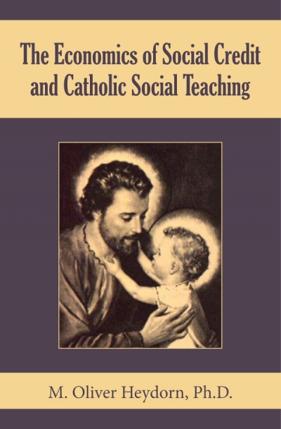The Economics of Social Credit and Catholic Social Teaching